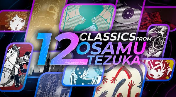 Comikey Launches 12 Titles from “Astro Boy” Author Osamu Tezuka